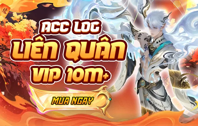 ACC LIÊN QUÂN VIP 10M+